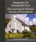 Darganfod Tai Hanesyddol Eryri / Discovering the Historic Houses of Snowdonia - Book