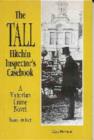 The Tall Hitchin Inspector's Casebook : A Victorian Crime Novel Based on Fact - Book