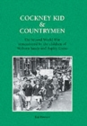 Cockney Kid and Countrymen : The Second World War Remembered by the Children of Woburn Sands and Aspley Guise - Book