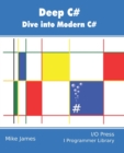 Deep C# : Dive Into Modern C# - Book