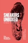 Sneakers Unboxed : Studio to Street - Book