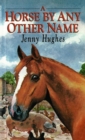 A Horse by Any Other Name - Book