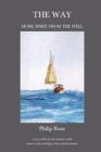 The Way: More Spirit from the Well : A way of life for the modern world based on the teachings of the ancient wisdom - Book