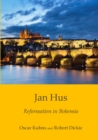 Jan Hus : Reformation in Bohemia - Book