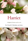 Harriet : A Highland Christian and her circle - Book