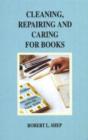 Cleaning, Repairing & Caring for Books, 4th Edition - Book