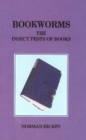 Bookworms : The Insect Pests of Books - Book