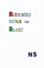 Blue-bird sings the Blues - Book