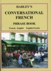 Hadley's Conversational French Phrase Book : French - English, English - French - Book