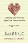 Learning Care Lessons: Literacy, Love, Care And Solidarity - Book