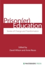 Prison(Er) Education : Stories of Change and Transformation - Book
