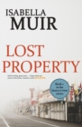 Lost Property : A Sussex Crime Story of Shocking Wartime Secrets and Romance - Book