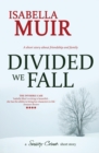 Divided We Fall : A Short Story about Friendship and Family - Book