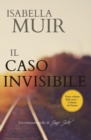 Il Caso Invisibile : (italian Edition) Un Romanzo Giallo Di Janie Juke - Book