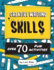 Creative Writing Skills : Over 70 fun activities for children - Book