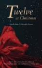 Twelve at Christmas : Twelve short stories for the festive season - Book