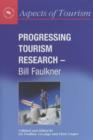 Progressing Tourism Research - Bill Faulkner - Book