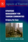 Strategic Management for Tourism Communities : Bridging the Gaps - Book