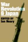 War, Revolution and Japan - Book
