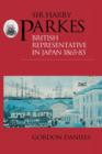 Sir Harry Parkes : British Representative in Japan 1865-1883 - Book