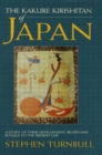 The Kakure Kirishitan of Japan : A Study of Their Development, Beliefs and Rituals to the Present Day - Book