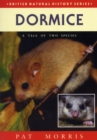Dormice : A Tale of Two Species - Book