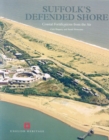 Suffolk's Defended Shore : Coastal Fortifications from the Air - Book