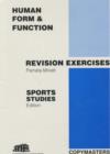 Human Form and Function : Revision Exercises - Sports Studies Edition - Book