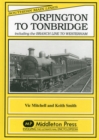 Orpington to Tonbridge : Including the Branch Line to Westerham - Book