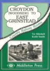 Croydon to East Grinstead : Including Woodside to Selsdon - Book