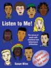 Listen to Me : The Voices of Pupils with Emotional and Behavioural Difficulties - Book