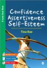 Confidence, Assertiveness, Self-Esteem : A Series of 12 Sessions for Secondary School Students - Book