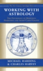 Working with Astrology : The Psychology of Midpoints, Harmonics and Astrocartography - Book