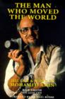 The Man Who Moved the World : Life and Work of Mohamed Amin - Book