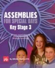 Assemblies for Special Days : All Year Round Ideas for Celebrations and Favourite Occasions Key Stage 3 - Book