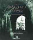A Small Light in the Far West : Victorian Photographers in Bristol - Book