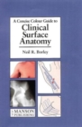 Clinical Surface Anatomy : A Concise Colour Guide - Book