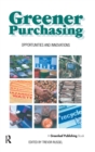 Greener Purchasing : Opportunities and Innovations - Book