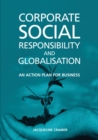 Corporate Social Responsibility and Globalisation : An Action Plan for Business - Book