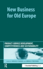 New Business for Old Europe : Product-Service Development, Competitiveness and Sustainability - Book