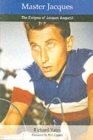 Master Jacques : The Enigma of Jacques Anquetil - Book