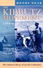 The Kibbutz Movement: A History, Origins and Growth, 1909-1939 v. 1 - Book
