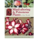 Mind-altering and poisonous plants of the world - Book