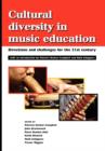 Cultural Diversity in Music Education : Directions and Challenges for the 21st Century - Book