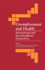 Unemployment and Health : International and Interdisciplinary Perspectives - eBook