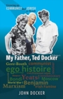 Growing Up Communist and Jewish in Bondi Volume 1 : My Father, Ted Docker - Book