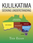 Kulilkatima : Seeking Understanding - eBook