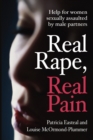 Real Rape, Real Pain : Help for Women Sexually Assaulted by Male Partners - Book
