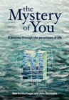 The Mystery of You : A Journey Through the Paradoxes of Life - Book