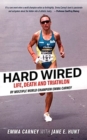 Hard Wired : Life, Death and Triathlon - Book